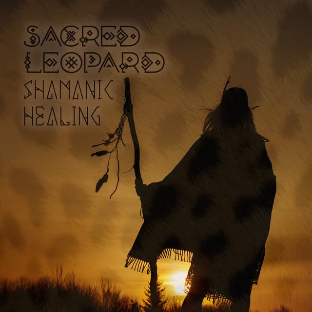 Sacred Leopard: Shamanic Healing, African Harmony with Nature, Become a Spiritual Soldier - Shamanic Drums Sounds