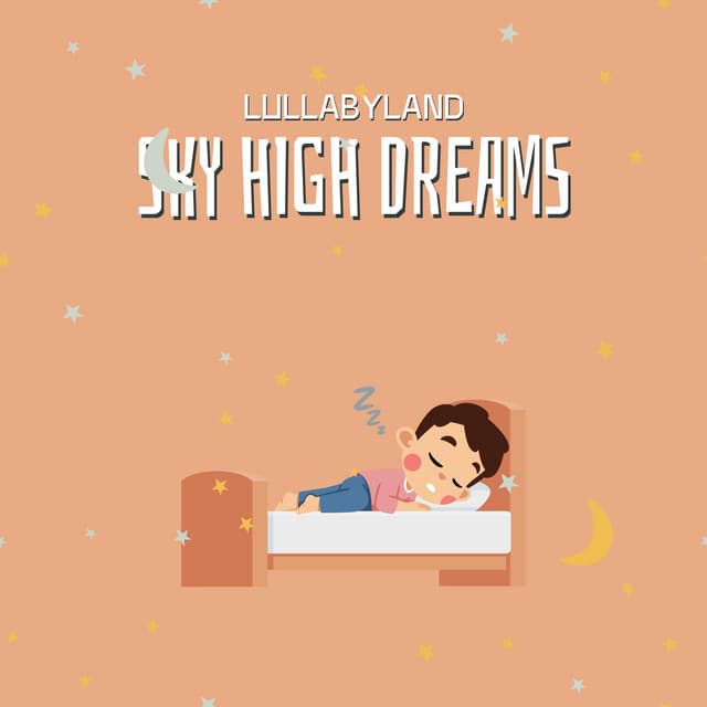 Sky High Dreams - Lullabyland