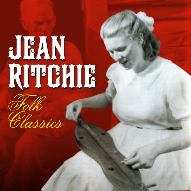 Folk Classics - Jean Ritchie