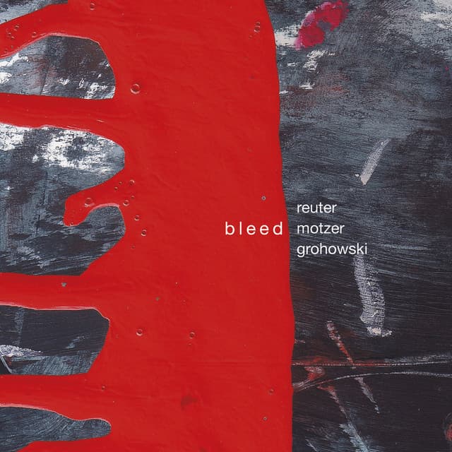 Bleed - Markus Reuter