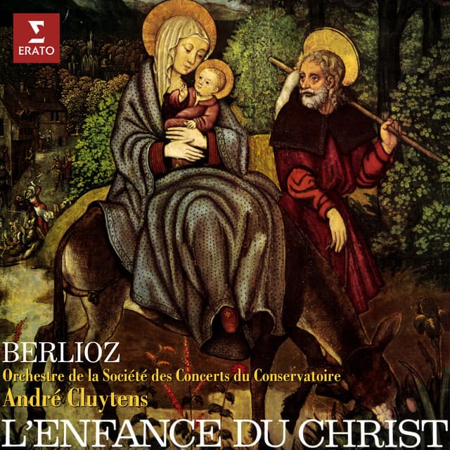 Berlioz: L'enfance du Christ, Op. 25, H 130 - Hector Berlioz