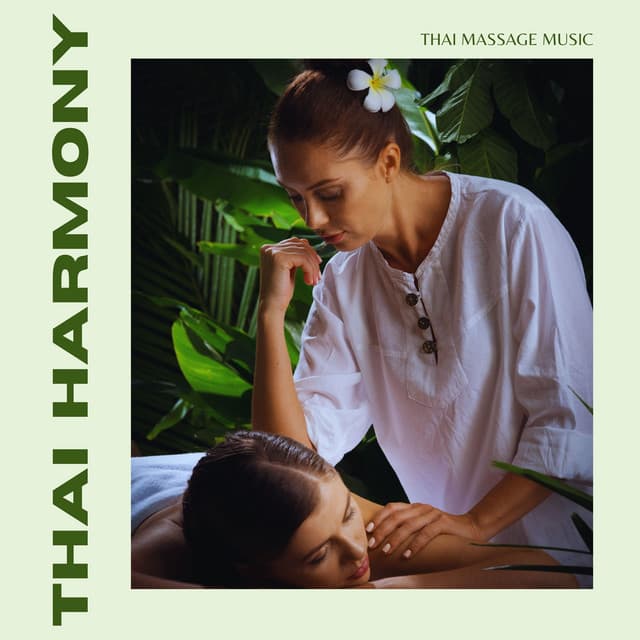Thai Harmony: Massage Music - Thai Massage Music