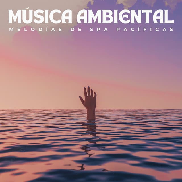 Música Ambiental: Melodías De Spa Pacíficas - Estado de distracción