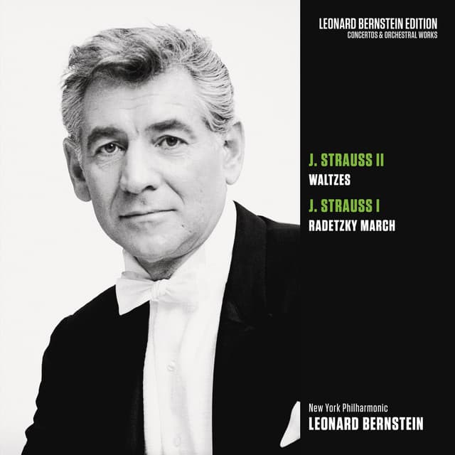 Strauss, Jr: Waltzes - Strauss, Sr.: Radetzky March - Johann Strauss II