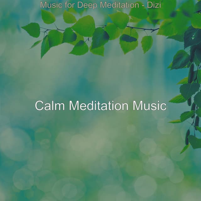 Music for Deep Meditation - Dizi - Calm Meditation Music