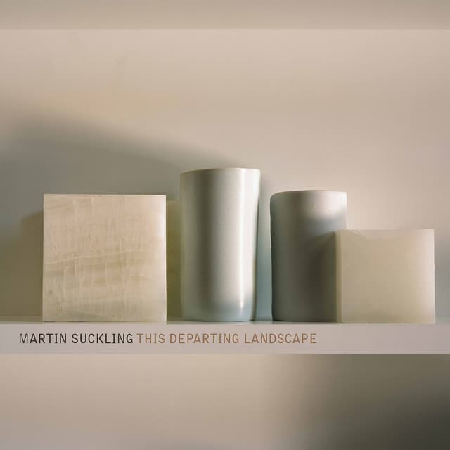 Martin Suckling: This Departing Landscape - Martin Suckling