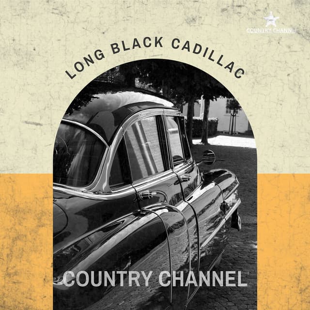Long Black Cadillac - Country Channel
