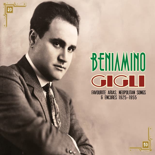 Favourite Arias, Neopolitan Songs & Encores 1925-1955 - Beniamino Gigli