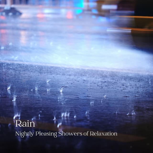 Rain: Nightly Pleasing Showers of Relaxation - Relax Meditate Sleep Media