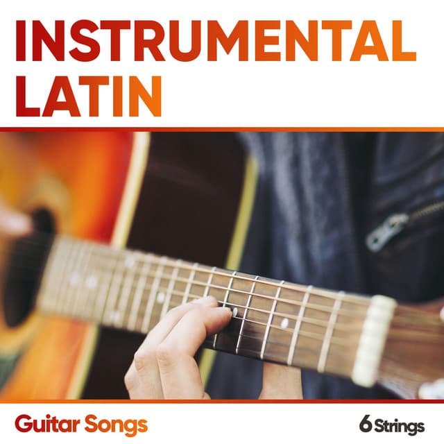 Instrumental Latin Guitar Songs - Latin Guitar