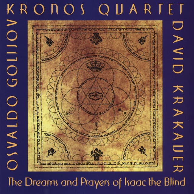 Osvaldo Golijov: The Dreams and Prayers of Isaac the Blind - Osvaldo Golijov