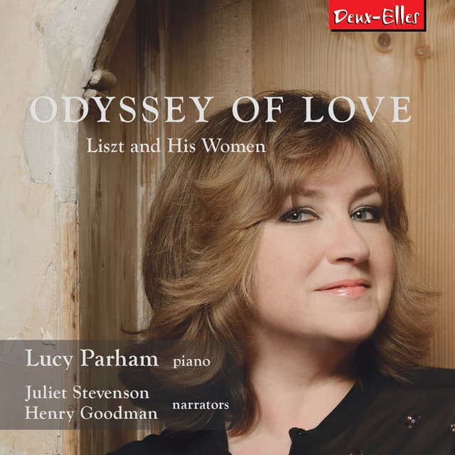 Odyssey of Love - Liszt and His Women - Franz Liszt