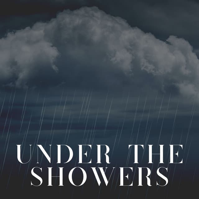 Under the Showers - Rain Recordings