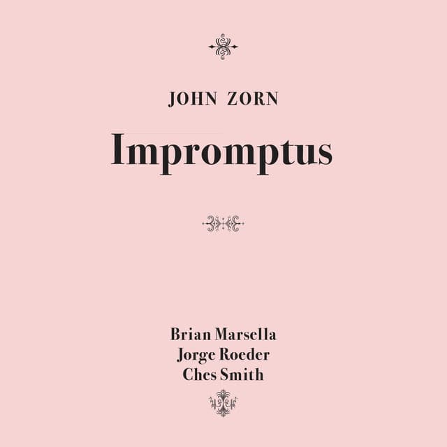 Impromptus - John Zorn