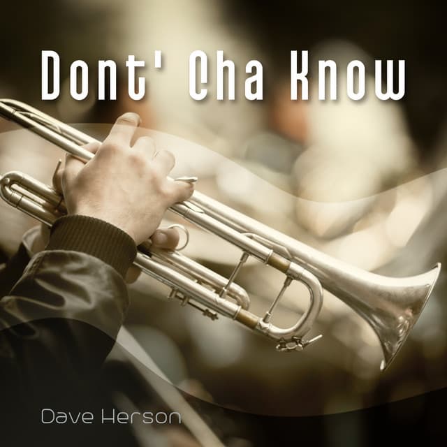 Dont' Cha Know - Dave Herson