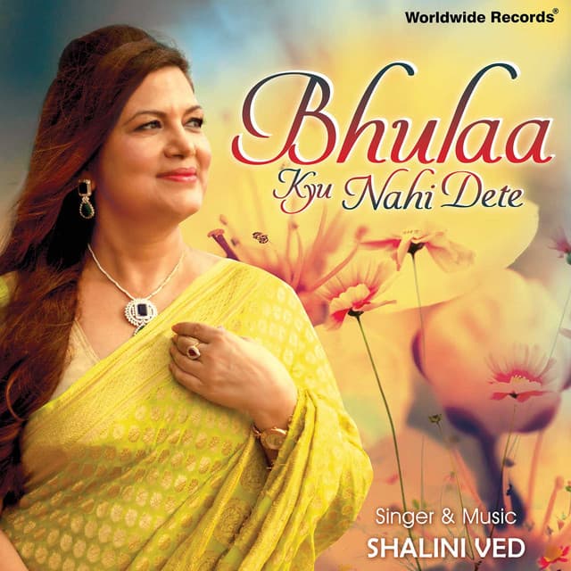 Bhulaa Kyu Nahi Dete - Shalini Ved