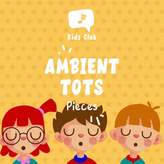 Ambient Tots Pieces - Children's Lullabyes