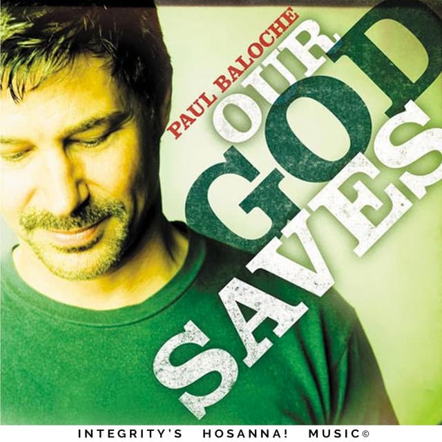 Our God Saves - Paul Baloche