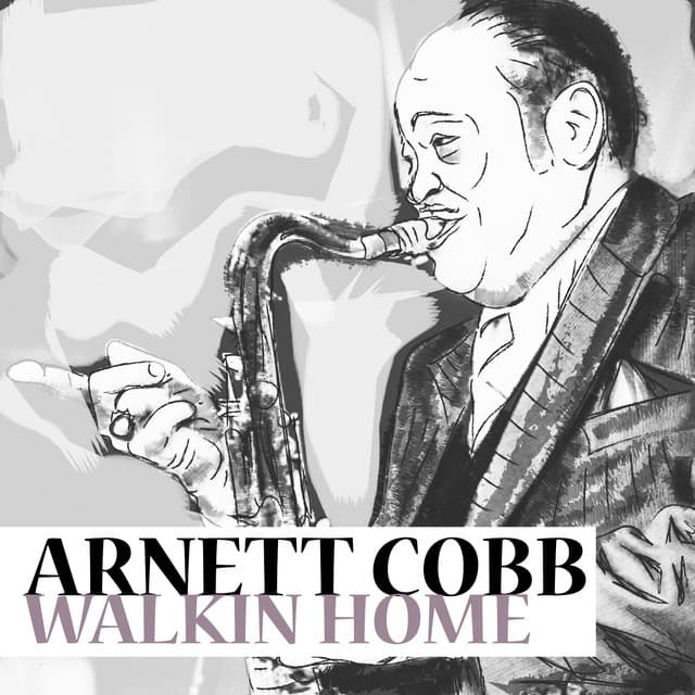 Walkin' Home - Arnett Cobb