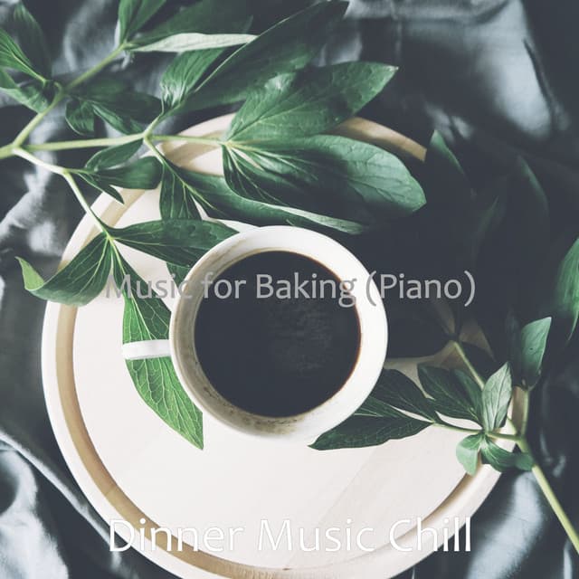 Music for Baking - Dinner Music Chill