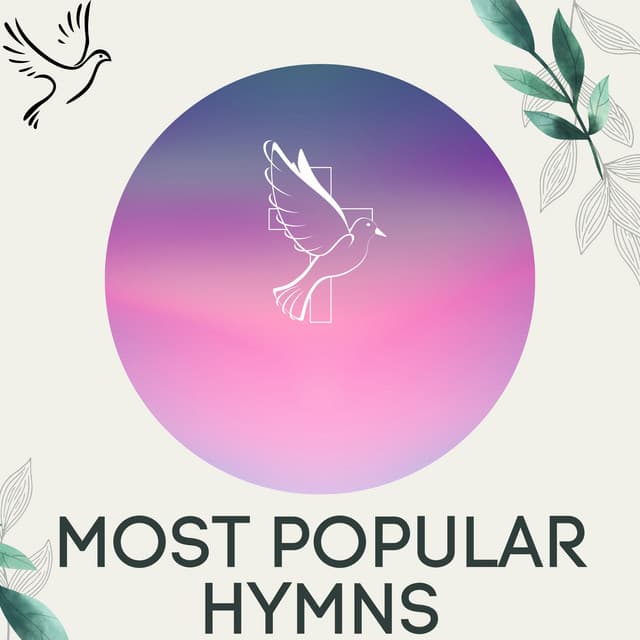 Most Popular Hymns - Old Time Gospel Hymns