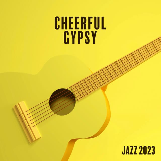 Cheerful Gypsy Jazz 2023 - Good Mood Music Academy