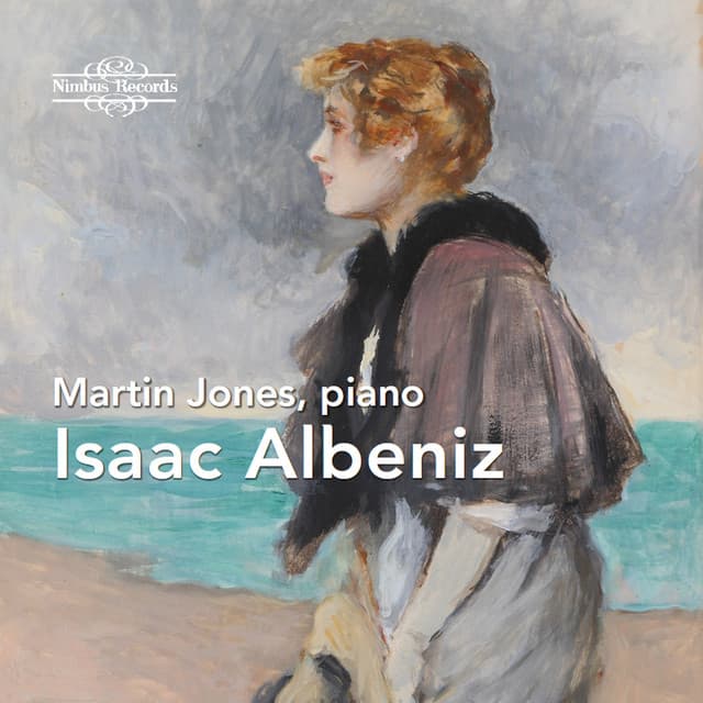 Isaac Albeniz: Piano Works - Isaac Albéniz