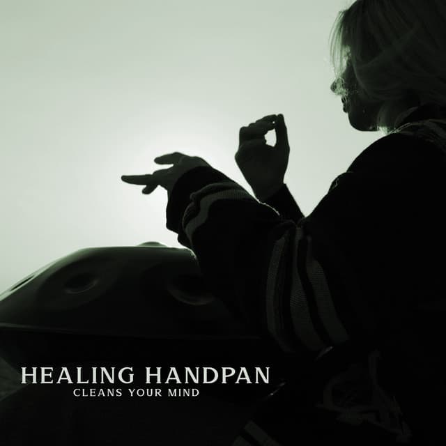 Healing Handpan Cleans Your Mind - Handpan Meditation Zone