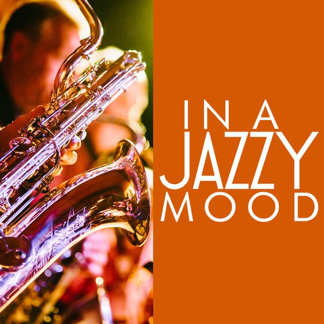 In a Jazzy Mood - Jazzy Moods