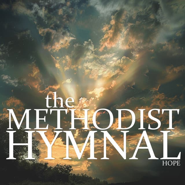 Hope - The Methodist Hymnal