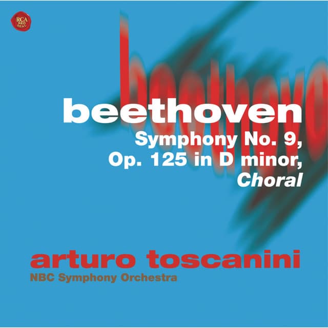 Beethoven: Symphony No. 9, Op. 125 in D minor, "Choral" - Ludwig van Beethoven