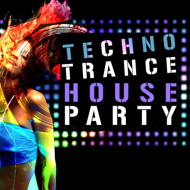Techno Trance House Party - Techno