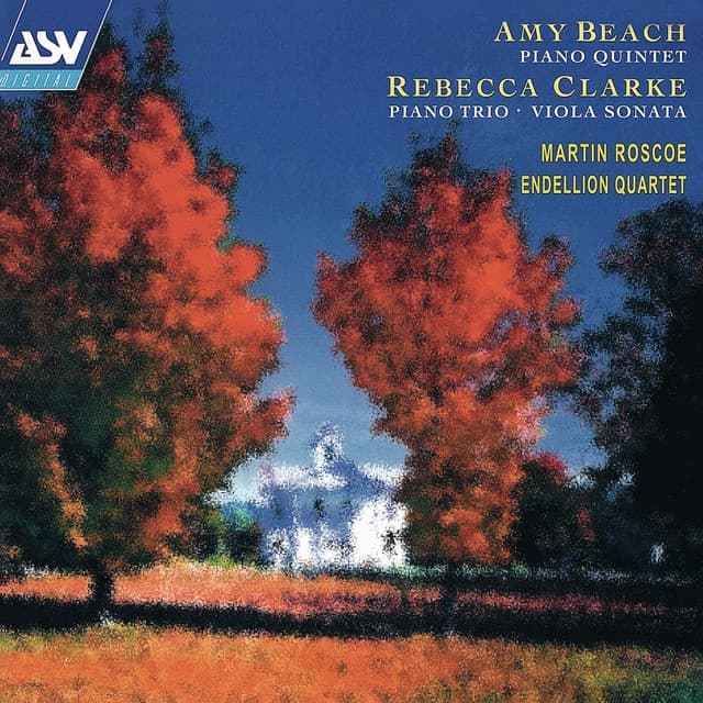 Beach: Piano Quintet / Clarke: Piano Trio; Viola Sonata - Martin Roscoe