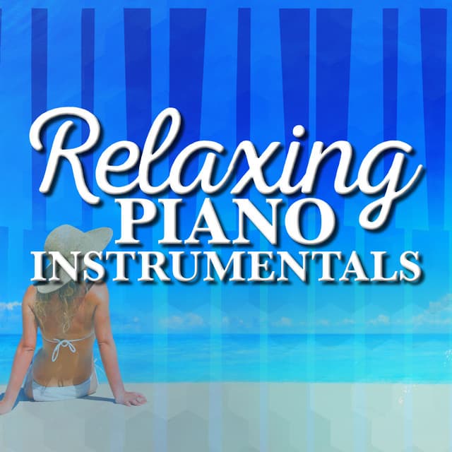 Relaxing Piano Instrumentals - Instrumental Piano Music