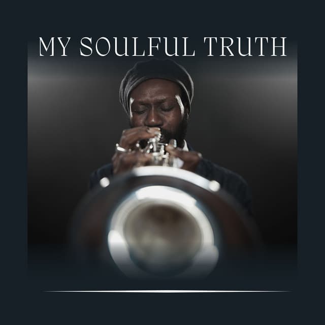 My Soulful Truth - Chilled Jazz Masters