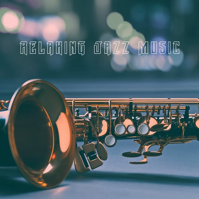 Relaxing Jazz Music - Smooth Jazz Sax Instrumentals
