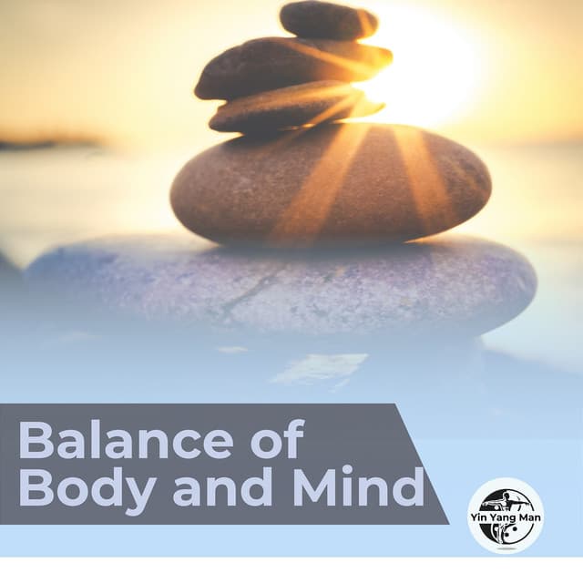 Balance of Body and Mind - Yin Yang Man