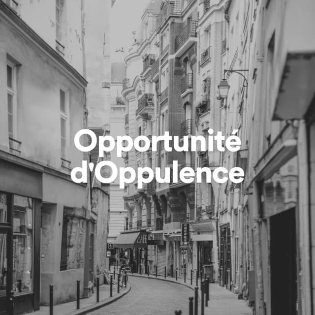Opportunité d'oppulence - Ambiance de Fond