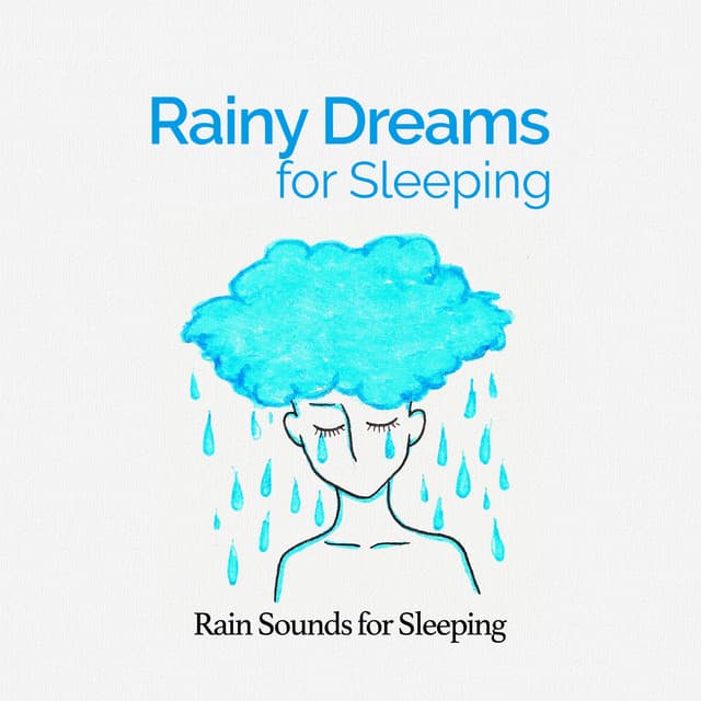Rainy Dreams for Sleeping - Rain Sounds for Sleeping