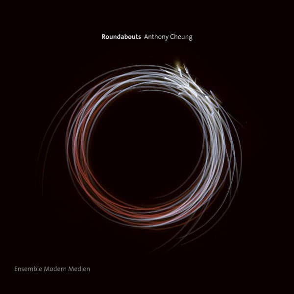 Anthony Cheung: Roundabouts - Anthony Cheung