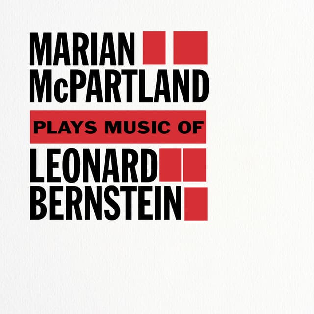 Marian McPartland Plays the Music of Leonard Bernstein - Marian McPartland
