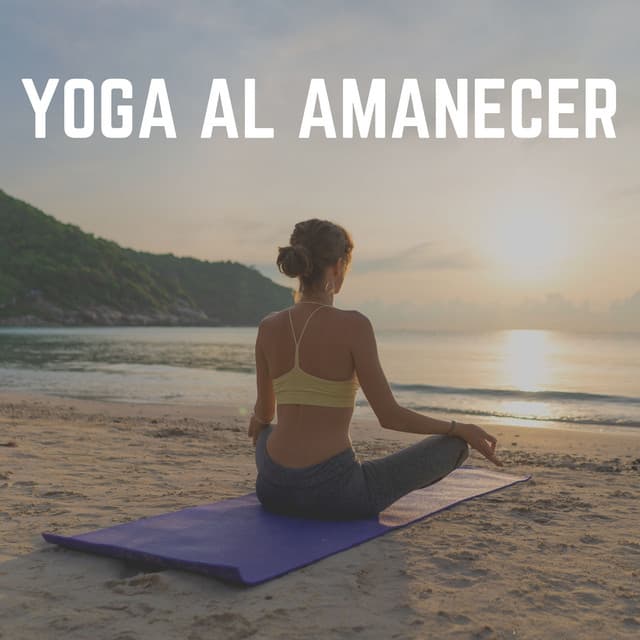 Yoga al Amanecer - Música Yoga