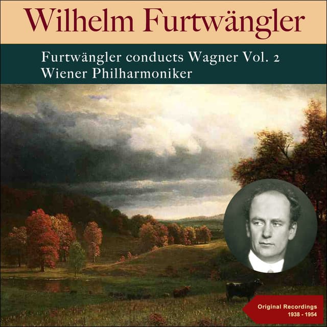 Furtwängler Conducts Wagner, Vol. 2 - Richard Wagner