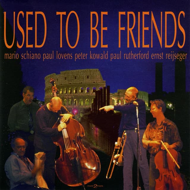 Used To Be Friends - Mario Schiano