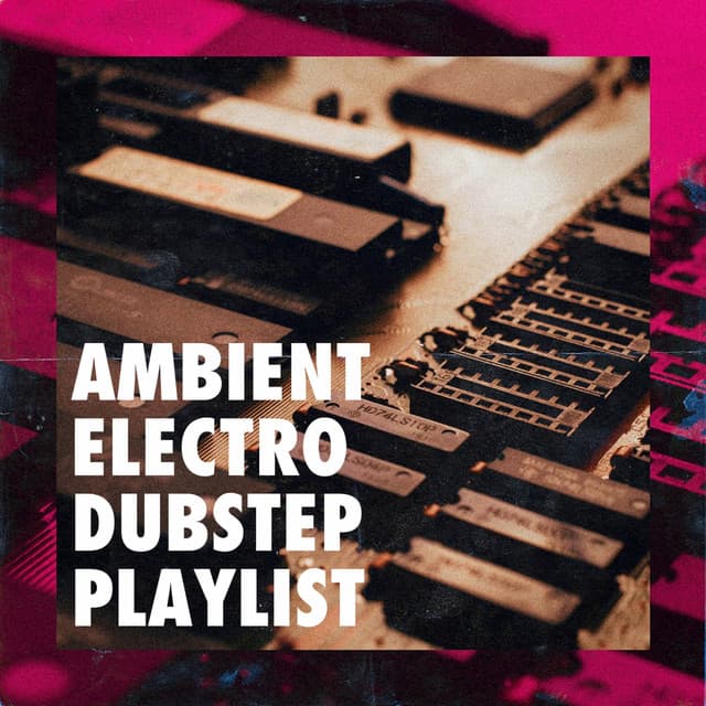 Ambient Electro Dubstep Playlist - Dubstep Workout Music