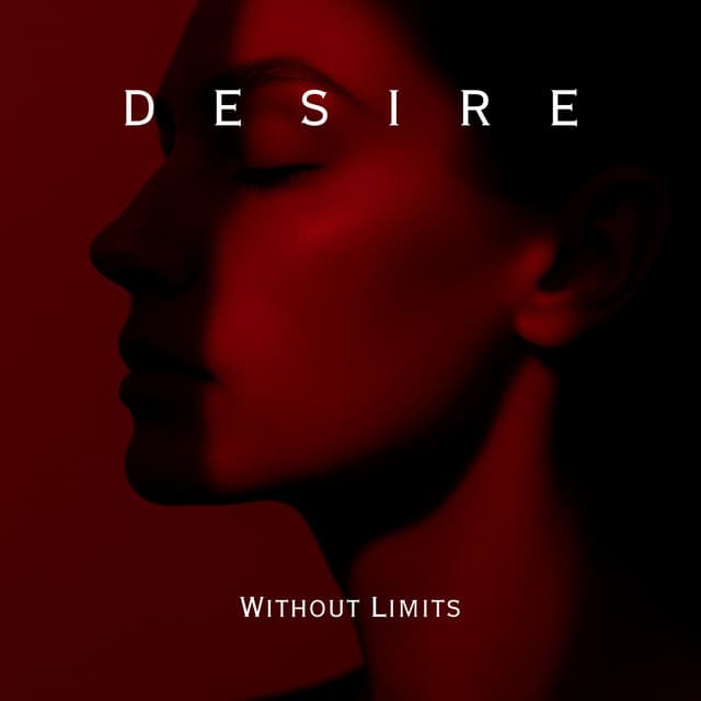 Desire Without Limits - DJ Good Feelin'