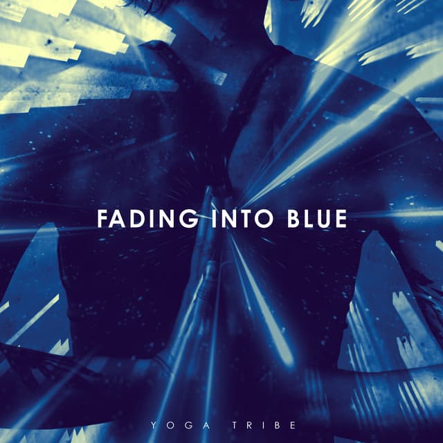 Fading Into Blue - Yoga Tribe