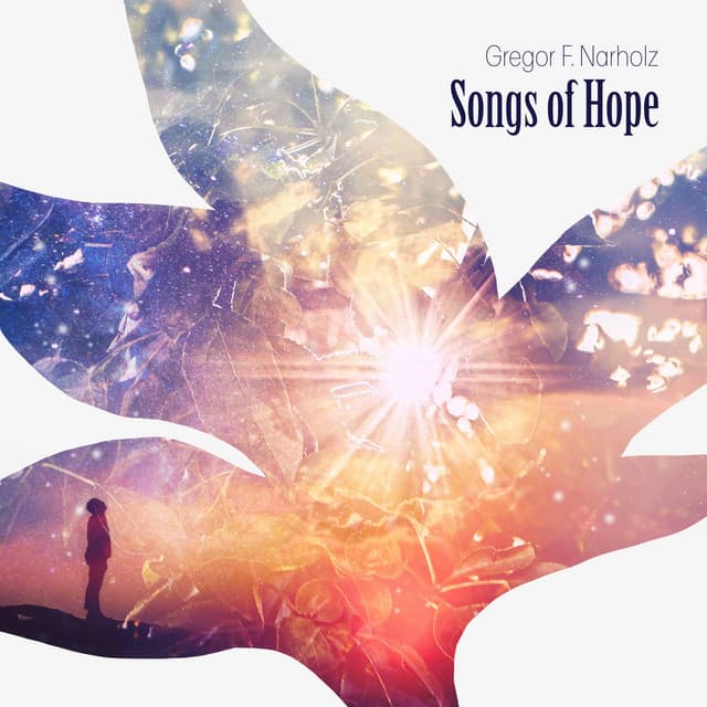 Songs of Hope - Gregor F. Narholz