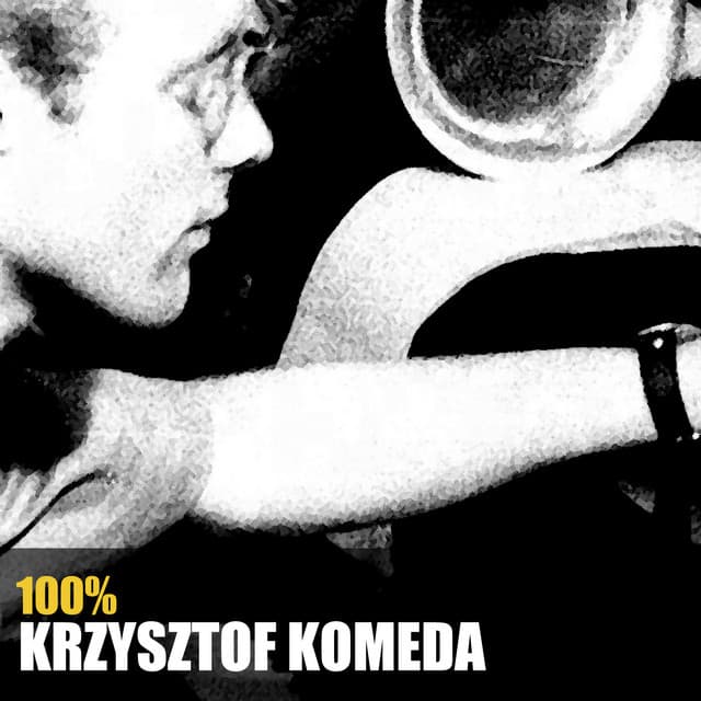 100% Krzysztof Komeda - Krzysztof Komeda