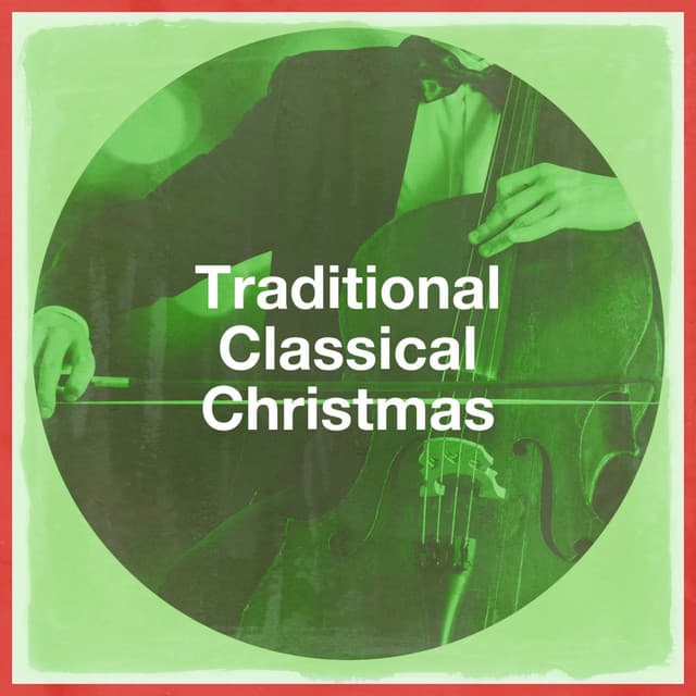 Traditional Classical Christmas - Classical Chillout